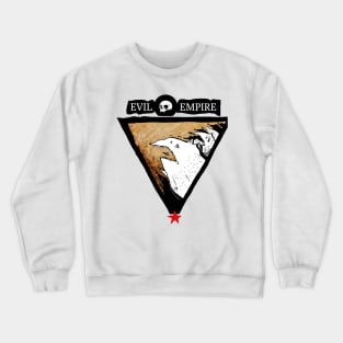 Evil Empire Crewneck Sweatshirt